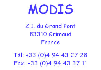 MODIS

Z.I. du Grand Pont
83310 Grimaud
France

Tél: +33 (0)4 94 43 27 28
Fax: +33 (0)4 94 43 37 11